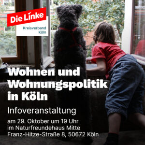 Wohnen und Wohnungspolitik in Köln Infoveranstaltung